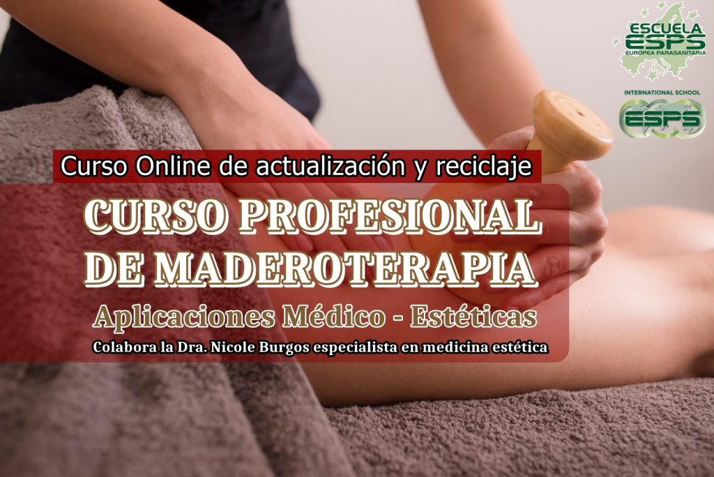 Cursos de maderoterapia profesional. Formación maderoterapia organizados por la Escuela Europea Parasanitaria ESPS. 